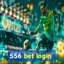 556 bet login